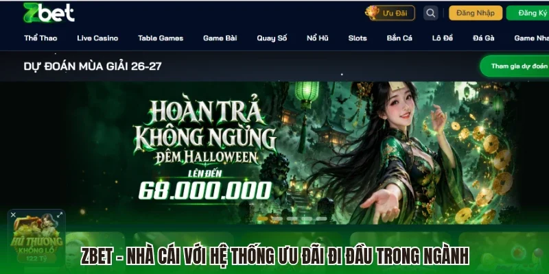 ZBET - Nhà cái với hệ thống ưu đãi đi đầu trong ngành